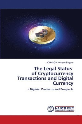 bokomslag Legal Status of Cryptocurrency Transactions and Digital Currency