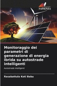 bokomslag Monitoraggio dei parametri di generazione di energia ibrida su autostrade intelligenti