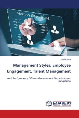 bokomslag Management Styles, Employee Engagement, Talent Management