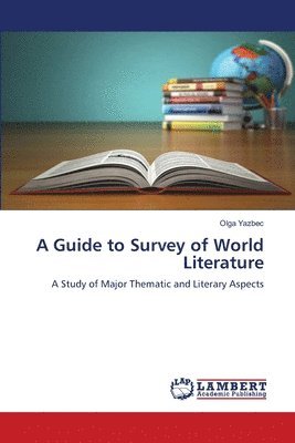 bokomslag A Guide to Survey of World Literature