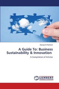 bokomslag A Guide To: Business Sustainability & Innovation