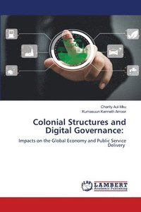 bokomslag Colonial Structures and Digital Governance