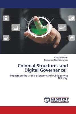 Colonial Structures and Digital Governance 1