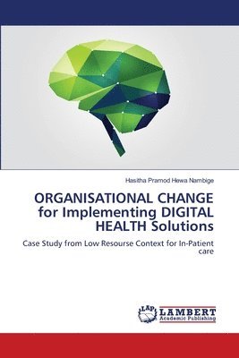 bokomslag ORGANISATIONAL CHANGE for Implementing DIGITAL HEALTH Solutions