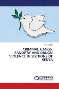 bokomslag Criminal Gangs, Banditry and Drugs