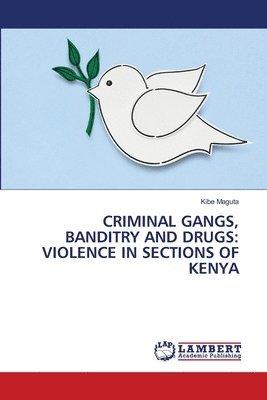 Criminal Gangs, Banditry and Drugs 1