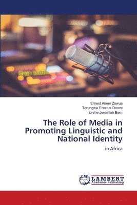 bokomslag The Role of Media in Promoting Linguistic and National Identity