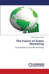 bokomslag The Future of Green Marketing