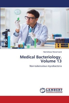 bokomslag Medical Bacteriology. Volume 13