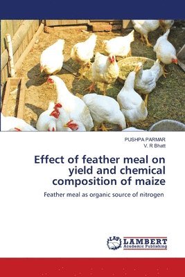 bokomslag Effect of feather meal on yield and chemical composition of maize