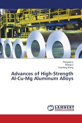 bokomslag Advances of High-Strength Al-Cu-Mg Aluminum Alloys