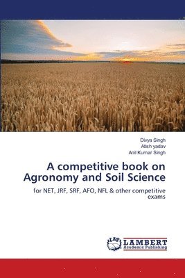 A competitive book on Agronomy and Soil Science 1