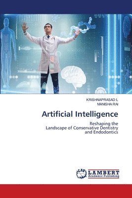 Krishnaprasad L, Manisha Rai, KRISHNAPRASAD L, MANISHA RAI - Artificial Intelligence, Häftad