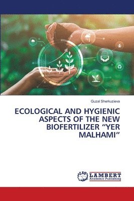 bokomslag Ecological and Hygienic Aspects of the New Biofertilizer 'Yer Malhami'