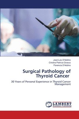 bokomslag Surgical Pathology of Thyroid Cancer