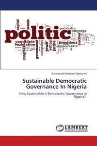 bokomslag Sustainable Democratic Governance In Nigeria