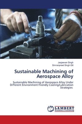 bokomslag Sustainable Machining of Aerospace Alloy