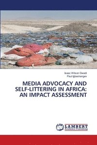 bokomslag Media Advocacy and Self-Littering in Africa