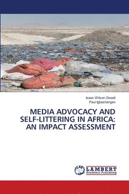 bokomslag Media Advocacy and Self-Littering in Africa