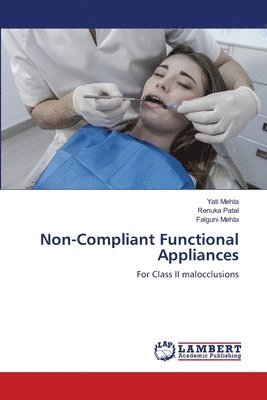 Non-Compliant Functional Appliances 1