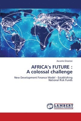 AFRICA's FUTURE: A colossal challenge 1