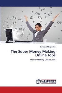 bokomslag The Super Money Making Online Jobs