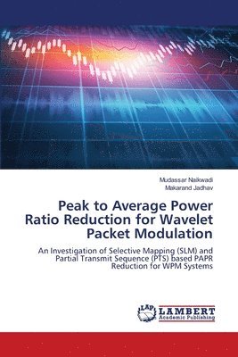 Peak to Average Power Ratio Reduction for Wavelet Packet Modulation 1