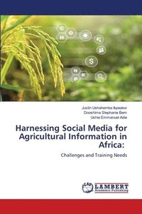 bokomslag Harnessing Social Media for Agricultural Information in Africa