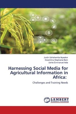 Harnessing Social Media for Agricultural Information in Africa 1