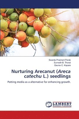 Nurturing Arecanut (Areca catechu L.) seedlings 1