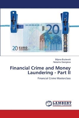 Financial Crime and Money Laundering - Part II