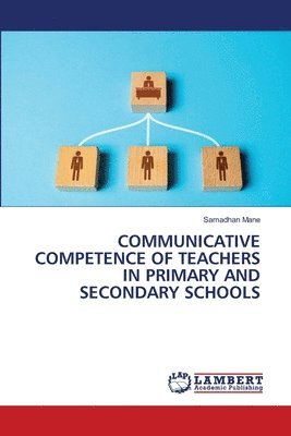 bokomslag Communicative Competence of Teachers in Primary and Secondary Schools