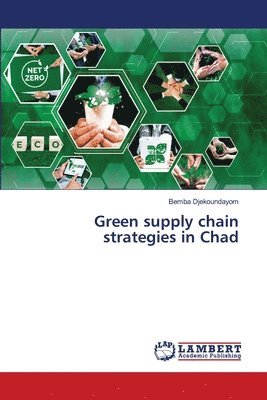 bokomslag Green supply chain strategies in Chad