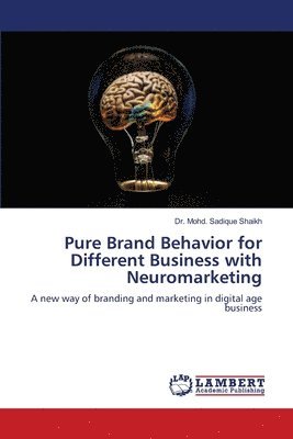 bokomslag Pure Brand Behavior for Different Business with Neuromarketing