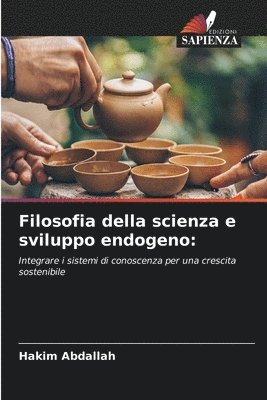 bokomslag Filosofia della scienza e sviluppo endogeno