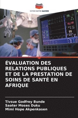 bokomslag Évaluation Des Relations Publiques Et de la Prestation de Soins de Santé En Afrique