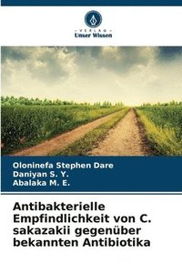 bokomslag Antibakterielle Empfindlichkeit von C. sakazakii gegenüber bekannten Antibiotika