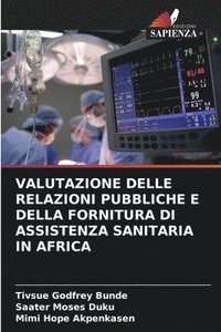 bokomslag Valutazione Delle Relazioni Pubbliche E Della Fornitura Di Assistenza Sanitaria in Africa