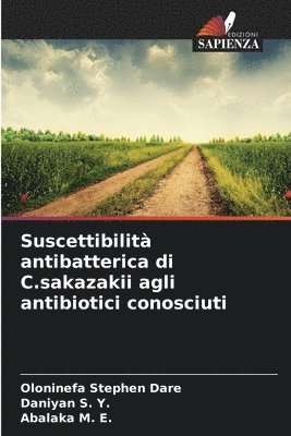 Suscettibilit antibatterica di C.sakazakii agli antibiotici conosciuti 1