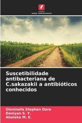 bokomslag Suscetibilidade antibacteriana de C.sakazakii a antibiticos conhecidos