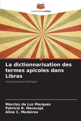 Marcley Da Luz Marques, Patrício B Maracajá, Aline C, Patrício B. Maracajá, Marcley da Luz Marques, Aline C. Medeiros - dictionnarisation des termes apicoles dans Libras, Häftad
