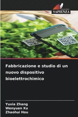 bokomslag Fabbricazione e studio di un nuovo dispositivo bioelettrochimico