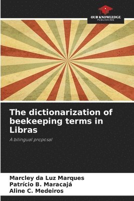 The dictionarization of beekeeping terms in Libras 1