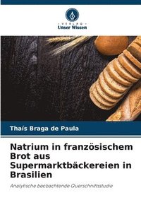 bokomslag Natrium in französischem Brot aus Supermarktbäckereien in Brasilien