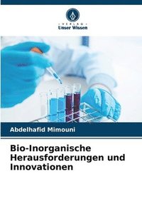 bokomslag Bio-Inorganische Herausforderungen und Innovationen