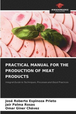 bokomslag Practical Manual for the Production of Meat Products