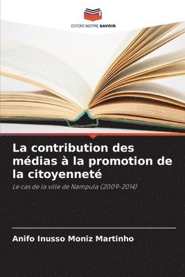 bokomslag La contribution des mdias  la promotion de la citoyennet