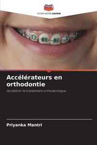 bokomslag Acclrateurs en orthodontie