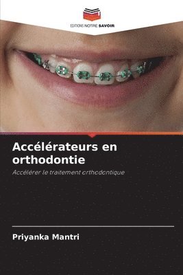 Acclrateurs en orthodontie 1