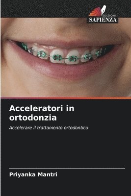 Acceleratori in ortodonzia 1